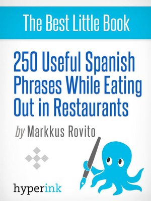 cover image of 250 Useful Spanish Phrases While Eating Out in Restaurants